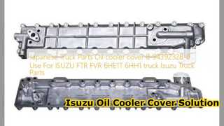 Thay thế nắp làm mát dầu Isuzu FTR FVR 8943923280